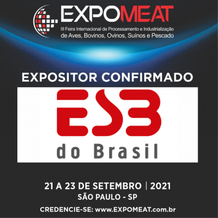 EXPOMEAT 2021 - lll Feira Internacional da Indústria de Processamento de Proteína Animal e Vegetal A ESB do Brasil é uma empresa dedicada à produção, comercialização e serviços na área de...